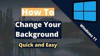 How to change your background (Windows 11)