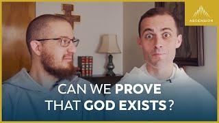 Can We Prove That God Exists? (feat. Fr. Gregory Pine, O.P.)