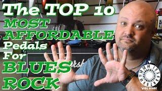 The Top 10 Most Affordable Pedals For A Blues Rock Guitar Rig