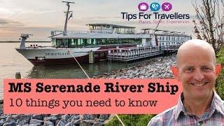 MS Serenade River Cruise Ship. 10 Things You Need To Know