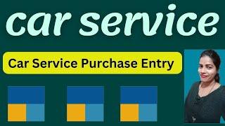 Car service purchase Entry in tally Prime l how to pass car service  purchase Entry in tally prime