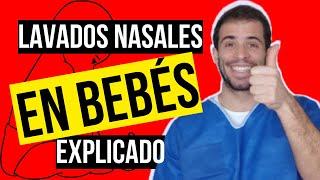 ¿Cómo hacer LAVADOS NASALES en BEBÉS?