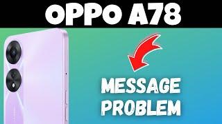 OPPO A78 Message Problem || Message not sent issue