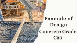 How To Design Concrete Grade 30 (Part 1)