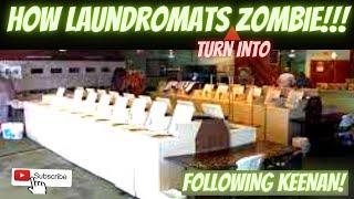 How Laundromats Become a ZOMBIE!!!! | Following Keenan !