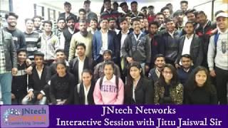 Interactive Session with Jittu Jaiswal Sir | 10+ Years of Experience | JNtech Networks