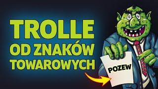 Trademark trolls. Kim są trolle od znaków towarowych? #61 - Prawna Ochrona Marki - Kancelaria Prawna