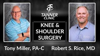 Tony Miller, PA-C, Knee & Shoulder Surgery with Dr. Rice at Tanner Clinic