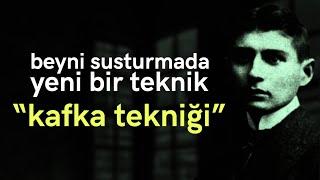 Beyni susturmada yeni bir teknik: "Franz Kafka Tekniği"