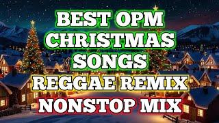 BEST OPM CHRISTMAS SONG || REGGAE REMIX || NONSTOP MIX - DJ SOYMIX