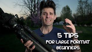 5 Tips for Large Format Beginners - Large Format Friday