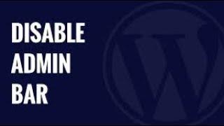 How to Disable WordPress Admin Bar