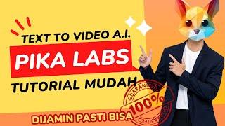 GRATIS! Tutorial PIKA LABS Pemula pasti bisa buat Text to Video pakai AI