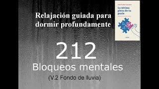 RELAJACION PARA DORMIR - 212 - BLOQUEOS MENTALES. Fondo de lluvia