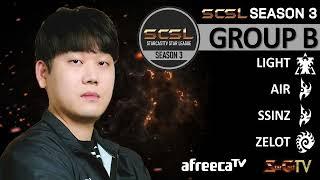 [ENG] SCSL S3 Ro.32 Group B (Light, Ssinz, Zelot and Air) - StarCastTV English