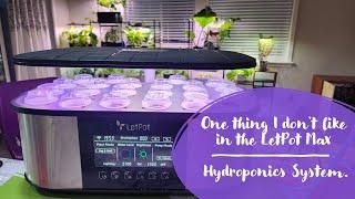 One Thing I Don't Like in LetPot Max Hydroponics System