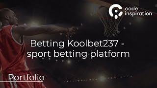 BETTING KOOLBET237 - BETTING PLATFORM DEVELOPMENT PROJECT | CODE INSPIRATION