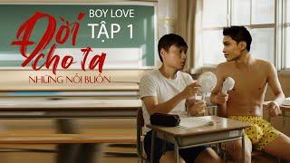 Tập 1 | ĐỜI CHO TA NHỮNG NỖI BUỒN | Phim Đam Mỹ