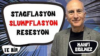 Türkiye ekonomisini ne bekliyor? | Stagflasyon, slumpflasyon, resesyon | Mahfi Eğilmez