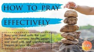 How to Pray Effectively - Joseph Murphy