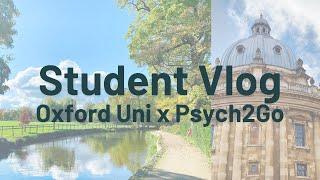 Oxford Uni vlog: Oxford Uni Student Takeover, Working with Psych2Go