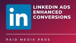 LinkedIn Ads Enhanced Conversion Tracking