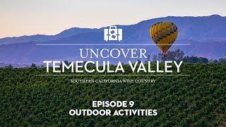 Uncover Temecula Valley - Outdoor Activities