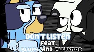 Bluey (Ft. Mackenzie) sing Don’t Listen (Bluey AI Cover)