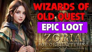 Wizards of Old Quest (Epic Loot) - Zoria: Age of Shattering