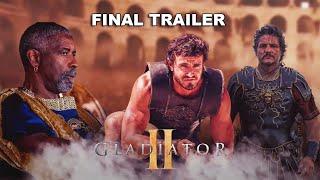 Gladiator 2 - New Final Trailer | Paul Mescal, Pedro Pascal, Denzel Washington