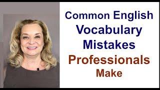 Common English Vocabulary Mistakes Professionals Make