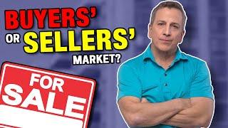 Are we in a buyers' or sellers' market?