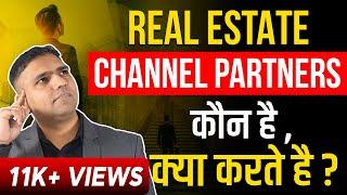 Who is Channel Partners in Real Estate | CP Roles in Real Estate Business | Dr Amol Mourya