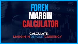 Forex Margin Calculator - Calculate How Much Money You Need Per Trade