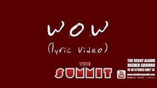 THE SUMMIT - W.O.W (lyric video)