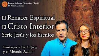 El Renacer Espiritual - El Cristo Interior - Serie Los Esenios #1