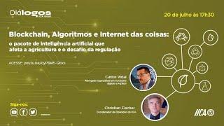 Diálogos IICA Brasil - Blockchain algoritmos e internet das coisas