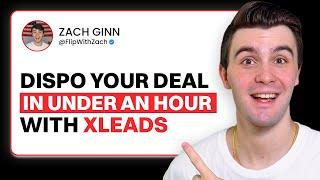 How to Dispo Your Wholesaling Deal in Under an Hour with XLeads