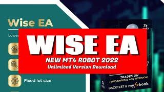 WISE EA – Back-TEST & Unlimited Version Download