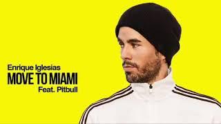 Enrique Iglesias - MOVE TO MIAMI feat. Pitbull