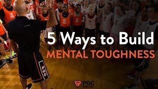 5 Ways to Build Mental Toughness | PGC Basketball | Championship Habits