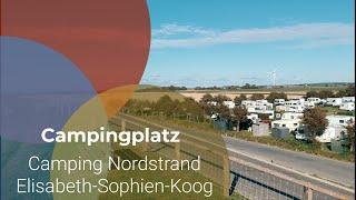 "Camping Nordstrand" Elisabeth-Sophien-Koog - 6 Campingplätze Richtung Dänemark - Part 4/6