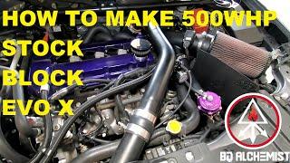 How to Make 500whp on stock block EVO X, setup discussed and prices