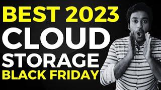 Best Black Friday Cloud Storage Deals 2023  - Biggest Sale at 91% OFF & Lifetime Deals 