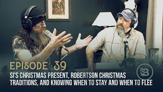 Si’s Christmas Present and Robertson Christmas Traditions | Ep 39