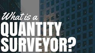 What Is A Quantity Surveyor?