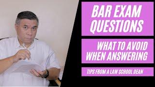 Bar Exam questions. What to avoid when answering them. Tips from a law school dean