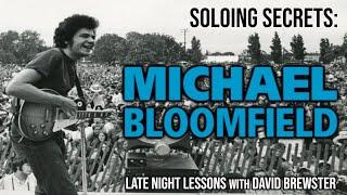 Soloing Secrets - Michael Bloomfield