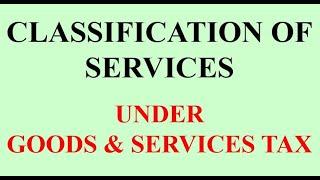 Classification of Services under GST