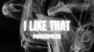 Maximus - I Like That (Official Visual)